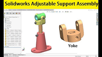 Solidworks Adjustable Support Assembly |  Part 2 | Yoke