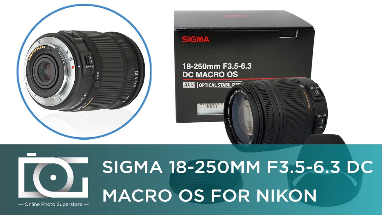UNBOXING REVIEW | SIGMA 18-250mm F3.5-6.3 DC Macro OS For NIKON