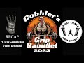 Gobblers grip gauntlet recap featuring will guiliani and travis weinand