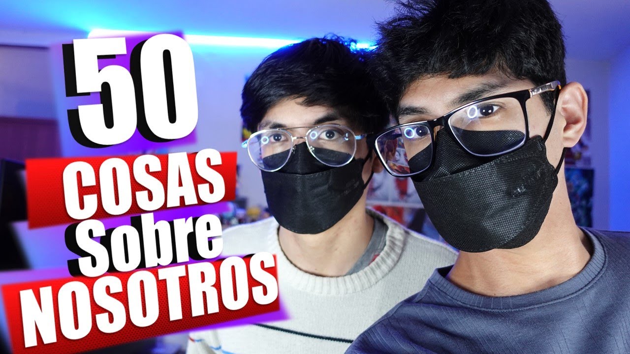 50 COSAS SOBRE NOSOTROS 😎