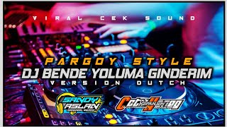 DJ BENDE YOLUMA GINDERIM•VIRAL CEK SOUND PARGOY•BY SANDY ASLAN