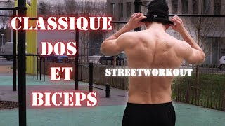 DOS et BICEPS ( street, classique, efficace )