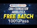 CMA Foundation Absolutely Free Batch | 100% Pass | Free CMA Foundation Batch