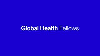Global Health Fellows: Impacting Communities Around the World