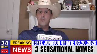 Derek Jonhson UPDATE 03.20.26 | The Discussion Revealed 3 Sensational Names.
