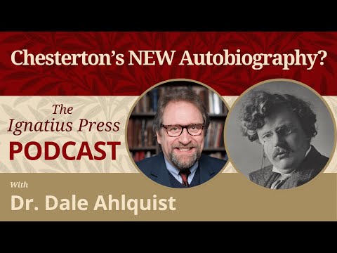 Details About Chesterton’s Personal Life That You Probably Didn’t Know w/ Dr. Dale Ahlquist