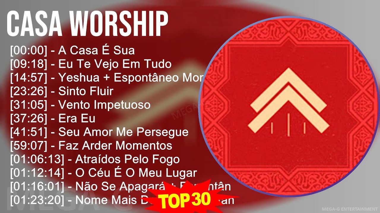 C a s a W o r s h i p MIX Best Songs, Greatest Hits Top Religious
