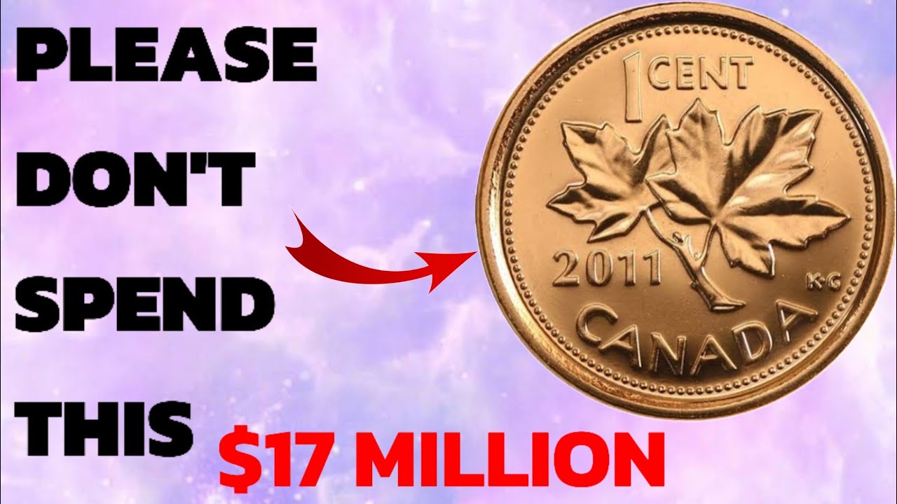 2011 Canadian 1 Cent Coins: Worth Big Money