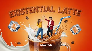 Meiran Existential Latte