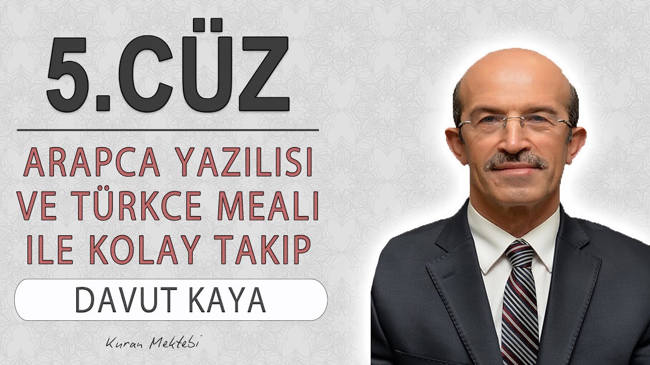 Kuran 5.cüz meali hızlı dinle ve oku Davut Kaya (5.cüz hızlı mukabele ve 5.cüz hızlı hatim)
