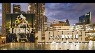 Lounge Freebeat 10 (Best of Smooth Jazzy Chill Out & Downbeat Tunes) Mixtape DUBAI (4K)