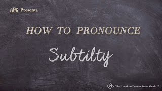 How to Pronounce Subtilty (Real Life Examples!)