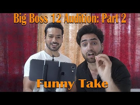 Aisa Audition Zindagi mein nahi dekha hoga | Big Boss 12 ka Best Audition-Part2 | Funny take
