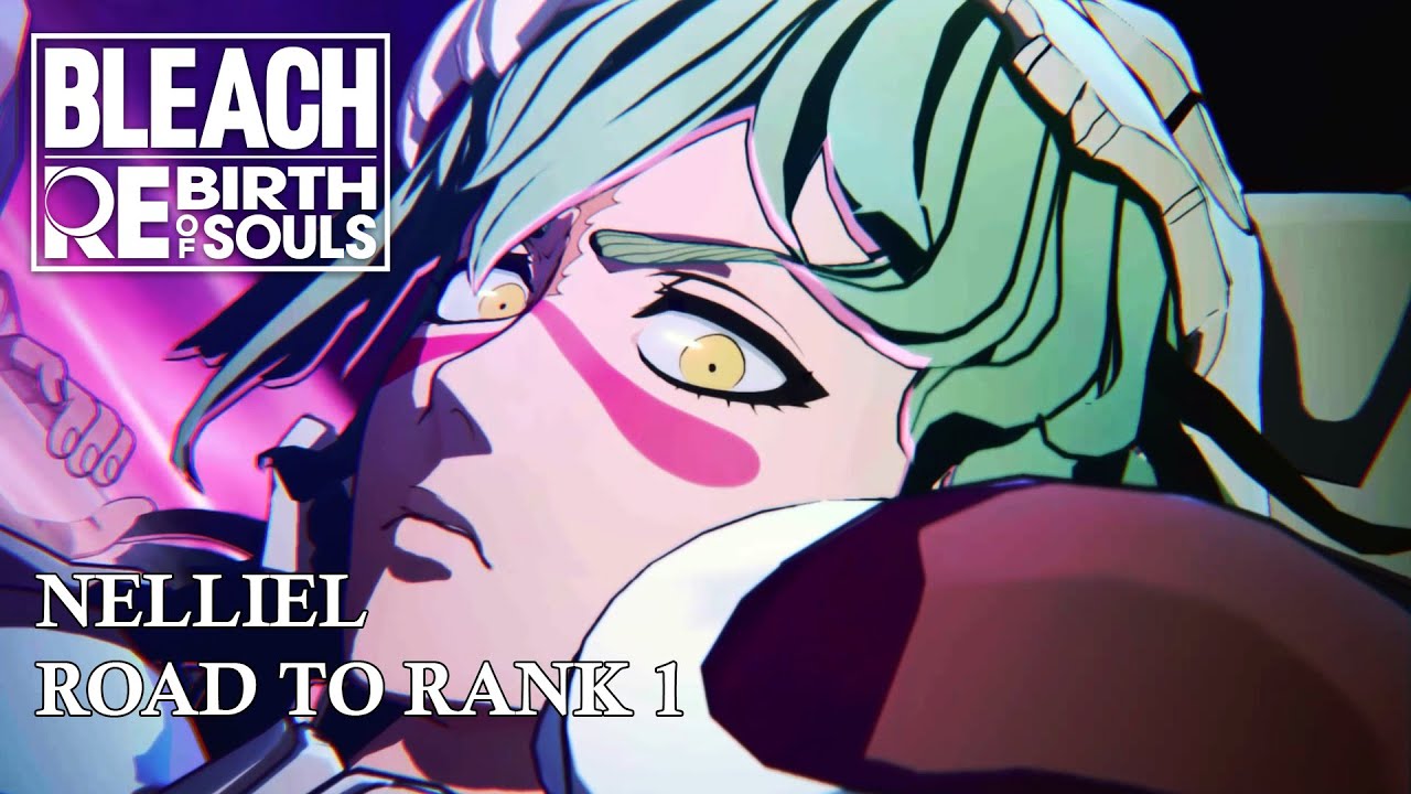 THE END! | NELLIEL Road to Rank 1 Ep 15 | BLEACH Rebirth of Souls