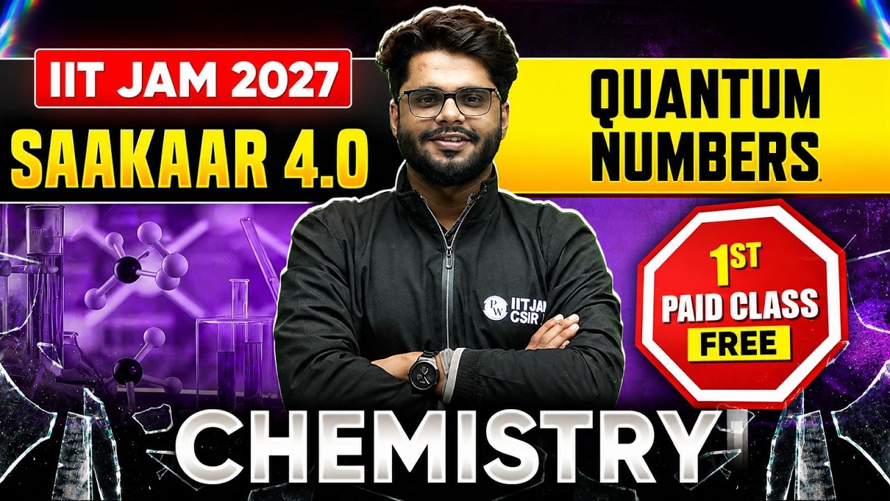 Quantum Numbers | IIT JAM & CUET PG Chemistry 2027 | Saakaar 4.0 | First Paid Class FREE