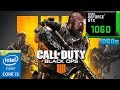 Black Ops 4 Multiplayer : GTX 1060 6GB + i5 7400 | 1080p
