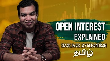 Open Interest Explained | தமிழ் | Sivakumar Jayachandran | Scalper Pros