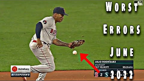 MLB \\ Worst Errors June 2022