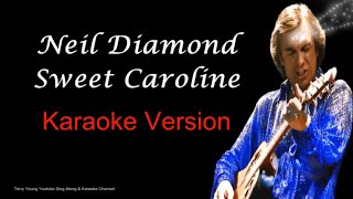 Neil Diamond Sweet Caroline Karaoke Version
