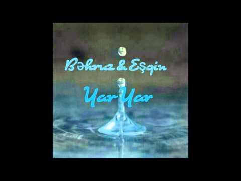 Behruz & Esqin - Yar Yar