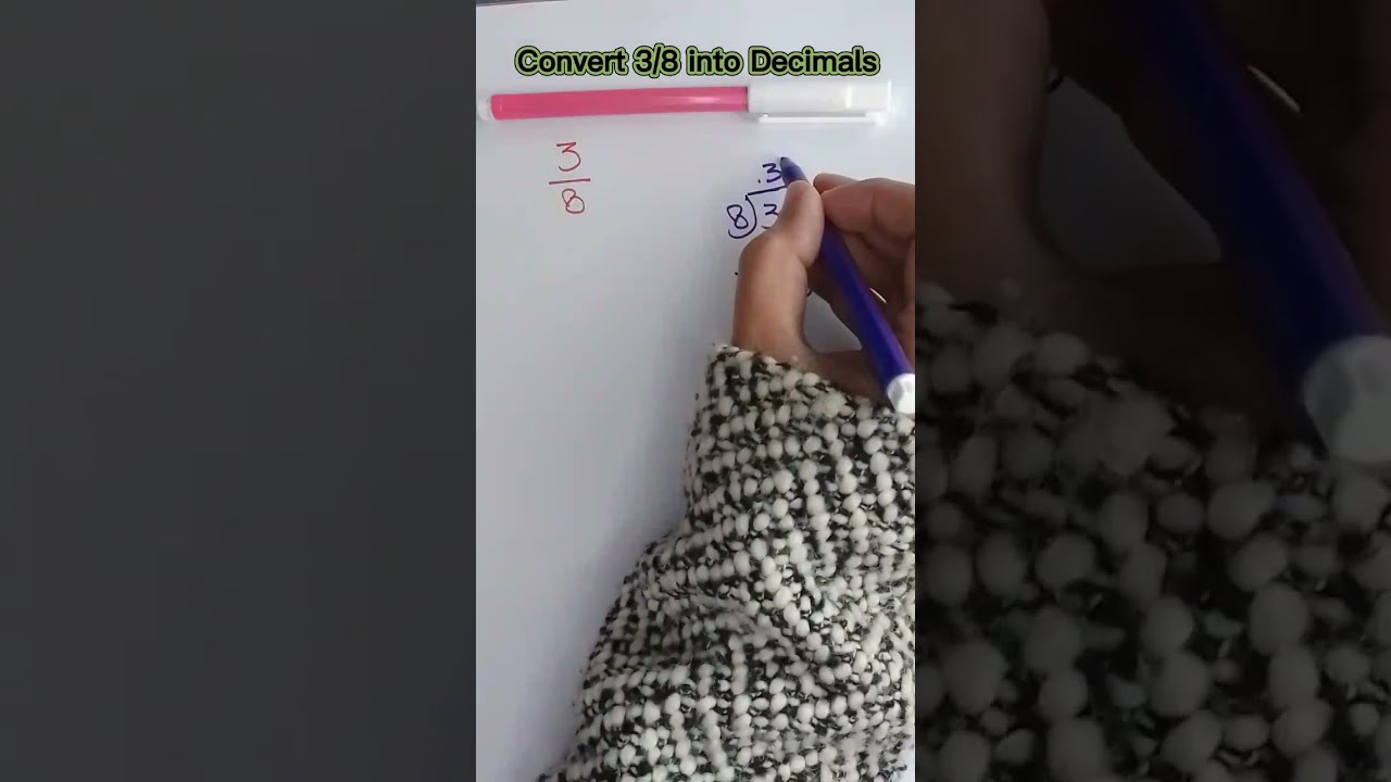 3 8 Convert Into Decimals Fraction To Decimal Conversion