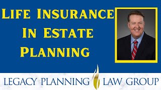 What is the Role of Life Insurance in Estate Planning? - Weekly Video (B)