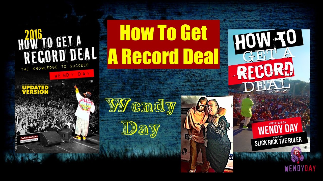 How To Get A Record Deal Wendy Day YouTube