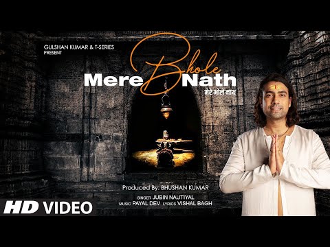 Mere Bhole Nath Video Jubin Nautiyal Payal Dev Vishal Bagh Devotional Song Bhushan Kumar