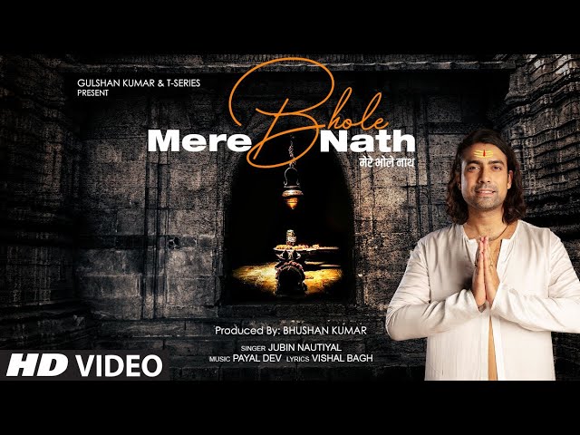 Mere Bhole Nath (Video) Jubin Nautiyal | Payal Dev, Vishal Bagh | Devotional Song | Bhushan Kumar class=