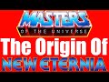 The origin of new eternia  a digitalcavemann special presentation