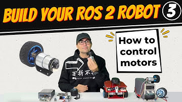 Building Your 1st ROS 2 Robot Ep.3: How To Control Motors
