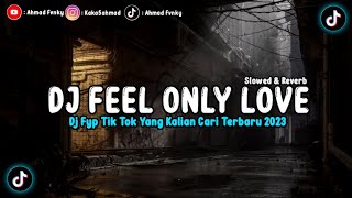 DJ FEEL ONLY LOVE BY ADIT FVNKY RMX-SOUND DIRGA YETE🎟️(Slowed & Reverb)🎧🤙