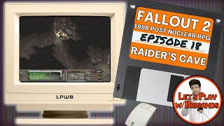 Fallout 2 (Episode 18 - Raiders Cave)
