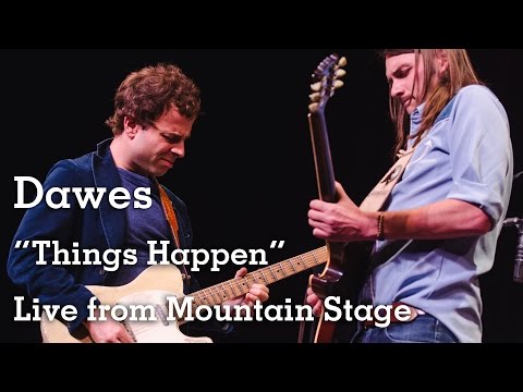 Dawes - Things Happen - Live from Mountain Stage