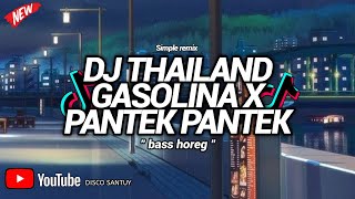 DJ GASOLINA X PANTEK PANTEK THAILAND STYLE BASS HOREG