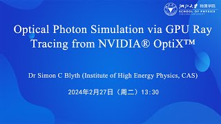 Optical Photon Simulation via GPU Ray Tracing from NVIDIA® OptiX™