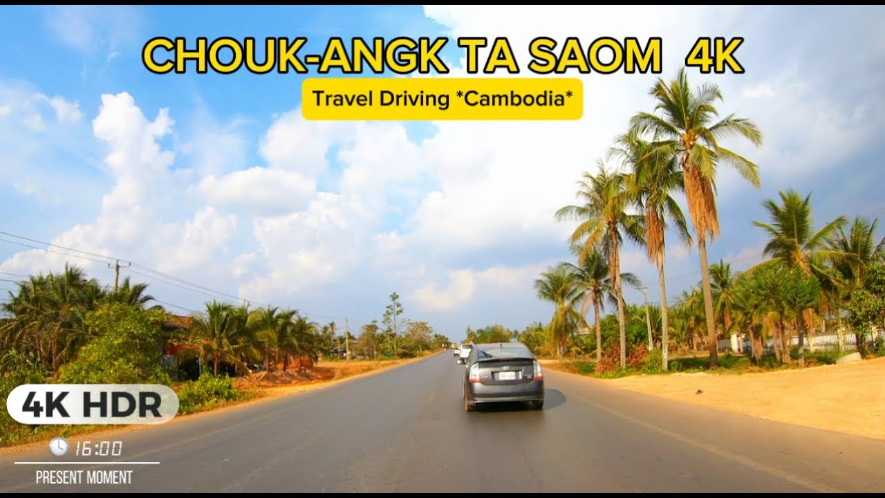 Driving 4K Chouk-Angk ta saom-Kampot-Takeo province - YouTube