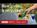 Does recycling help fight climate change the climate question bbc world service