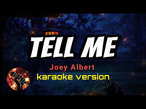 Video thumbnail for TELL ME KARAOKE - JOEY ALBERT
