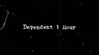 Dependent 1 Hour | Keenan Te