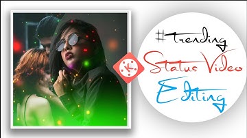 how to make whatsapp status video in kinemaster  | trending status video kaise banaye