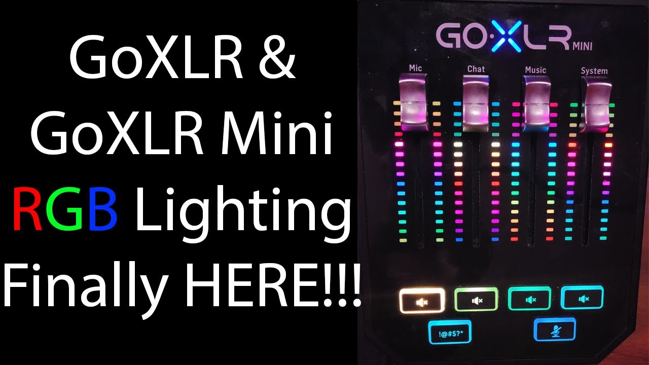 RGB Lights GoXLR and GoXLR Mini - Its Finally Here!!!! 