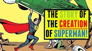 The Inspirational Story of the Creation of Superman