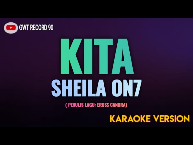 Sheila On 7 - KITA ( Karaoke ) class=