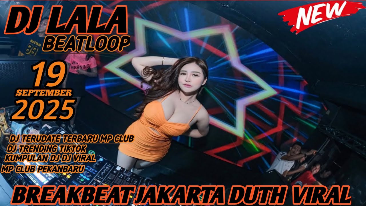 DJ JAKARTA DUTH VIRAL WITH DJ LALA 19 SEPTEMBER 2025 MP CLUB