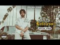 Ruthless  shubh official still rollin album  na parwa karan jag di  shubh new song