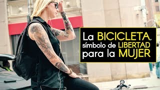 La BICICLETA, símbolo de LIBERTAD para la MUJER