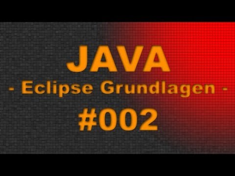 JAVA Tutorial #002 Eclipse Einführung - Grundlagen - FULL HD [Video] - German | DE