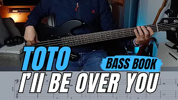 I'll Be Over You (TOTO) - Bass Cover with play along Bass Tabs