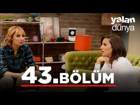 Yalan Dünya 43. Bölüm